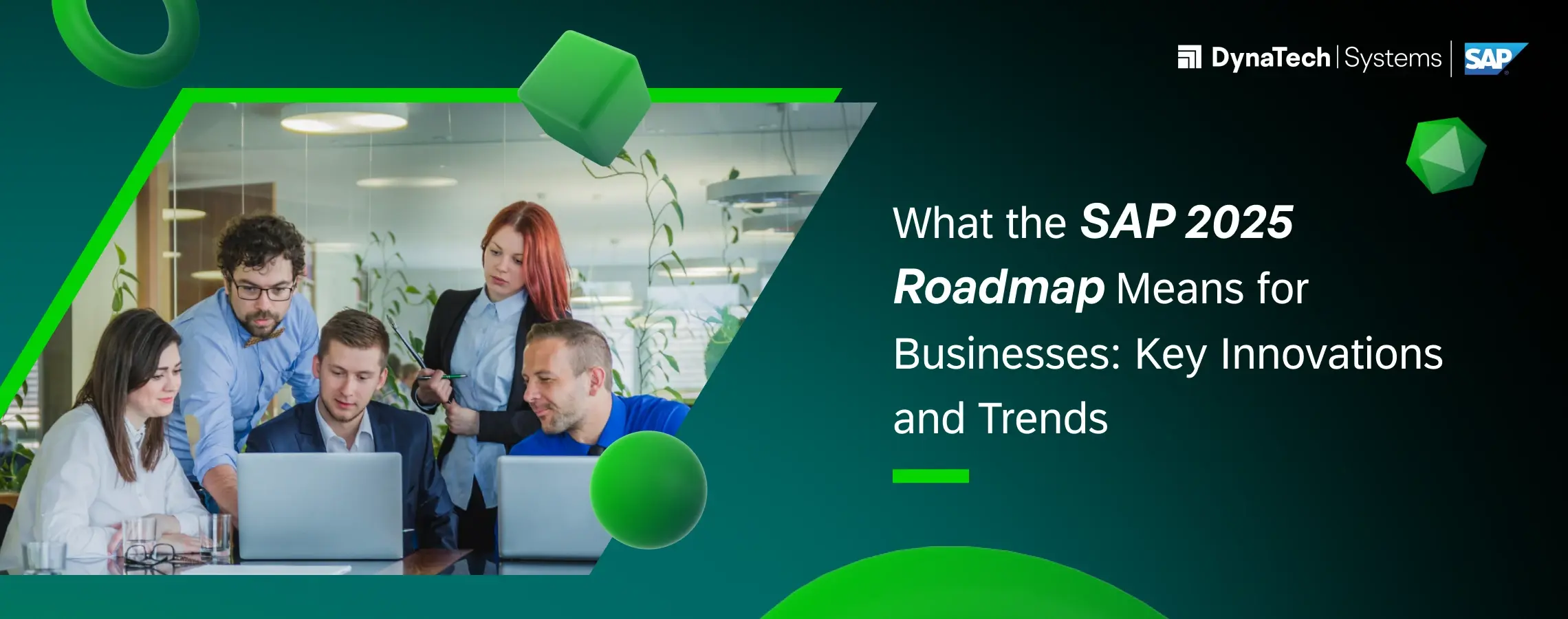 What the SAP 2025 Roadmap Means for Businesses: Key Innovations and Trends